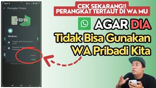 Wajib Cek WA Sekarang Juga! Cara Menghapus Perangkat Tertaut di Whatsapp