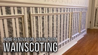 Home Renovation - Dining Room - WAINSCOTING