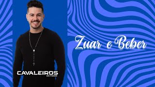 Zuar e Beber - Cavaleiros do Forró - Ao Vivo em Cabaceiras/PB