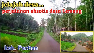 Jelajah desa, Perjalanan eksotis desa Cemeng, kec. Donorojo, kab. Pacitan