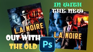 Video Game Cover Remake: Remaking L.A. Noire! (Photoshop)