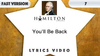 7 episode: Hamilton - You'll Be Back [Music Lyrics] - 3x faster