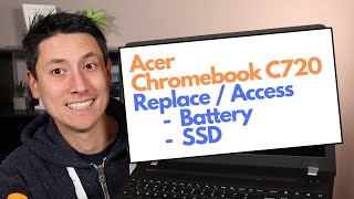 How To Replace Battery, SSD for Acer Chromebook C720