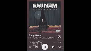 Bump heads by Eminem