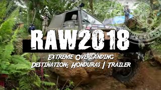 ROCO 4X4 Adventure Weekend #RAW2018 | Extreme Overlanding Destination: Honduras | Trailer