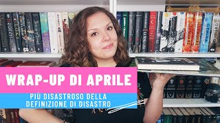 Scarnissimo wrap-up di aprile in pieno blocco del lettore!