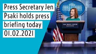 Press Secretary Jen Psaki Holds Press Briefing | Jen Psaki Press Briefing Today 01.02.2021