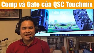 Hướng dẫn Comp và Gate của QSC Touchmix