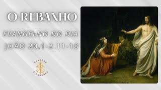 EVANGELHO DO DIA 22/07/2024 - JOÃO 20,1-2.11-18 - RABUNNI