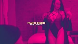 FRANCO DINERO X RED LIGHTS