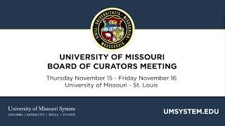 University of Missouri Board of Curators Meeting, Nov. 15 -16, 2018 - Session 2