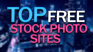 Top 3 Websites with FREE Stock Photos