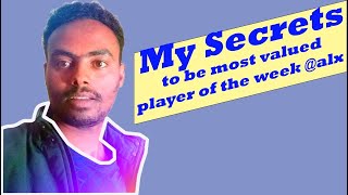 My Secrets to be Most Valued Player of the Week in ALX VA Program 2022