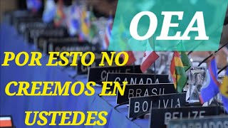 💢💥LA OEA UN FRACASO😡😡💥💢