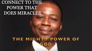 Dr. Daniel Olukoya | The Mighty Power Of God | Connecting to the Miracle Power of God