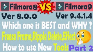 Wondershare #Filmora8 .0 VS #Filmora9 .4.1.4 | Compare Timeline Options| Freeze Frame, New Effects