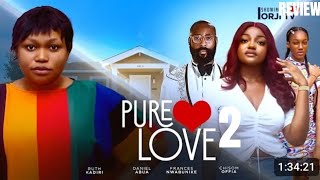 PURE LOVE 2 REVIEW (LATEST NOLLYWOOD MOVIE REVIEW STARRING RUTH KADIRI, FRANCESS NWABUNIKE)