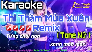 Karaoke Thì Thầm Mùa Xuân Remix Tone Nữ Dj Cực Xung || Thu Thuyền Channell