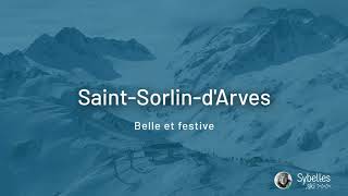 Les Sybelles : Saint Sorlin d'Arves, station belle et festive