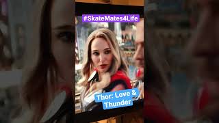 Thor Skate Mates Quote Rollerblading (Thor: Love & Thunder)