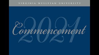 Virginia Wesleyan University Commencement 2021: Brock School of Mathematics and Natural Sciences