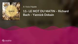 11- LE MOT DU MATIN - Richard Bach - Yannick Debain