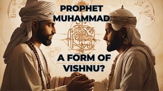 Prophet Muhammad In Hindu Scriptures ? Avatar of Vishnu?