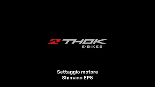 IT - Settaggio motore Shimano EP8 - THOK E-Bikes