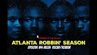 Atlanta Robbin’ Season Episode #4 Helen Recap/Review