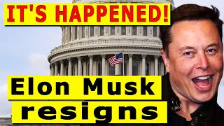 IT'S HAPPENED! Elon Musk resigns