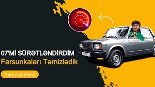 07'Mİ SÜRƏTLƏNDİRDİM ! (Farsunkaları Təmizlədik)