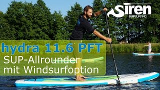 Siren Hydra11.6 PFT SUP Board - Stand Up Paddleboard mit Windsurfoption