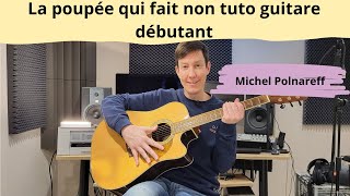 La poupée qui fait non - Michel Polnareff - Cours guitare débutant