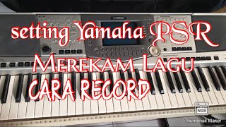 Cara Mudah merekam/ record permainan Style voice di keyboard Yamaha PSR 2000/2100/1000/1100 Part #4