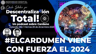 Último podcast del 2023 🎙 Descentralización Total! Podcast sobre Cardano, Ep. 282