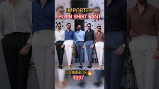 IMPORTED PLAIN SHIRT PANT COMBOS 🔥@₹397 only#mensfashion #fashion #shirts #combos#fancyfabric#shorts