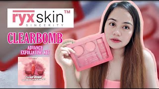 RYX CLEARBOMB ADVANCE EXFOLIATING KIT- MY FIRST IMPRESSION AND PRODUCT REVIEW | Lalaine Clarabal