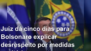 Juíz dá cinco dias para Bolsonaro explicar desrespeito por medidas sanitárias