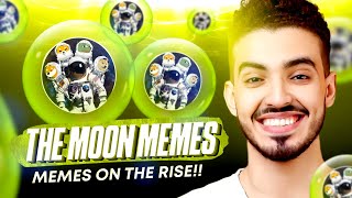 THE MOON MEMES IS CAUSING MEMES TO GO ON THE RISE!!