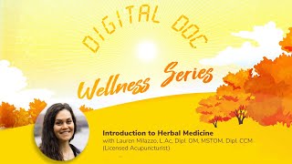 Digital Doc Wellness Series | Introduction to Herbal Medicine