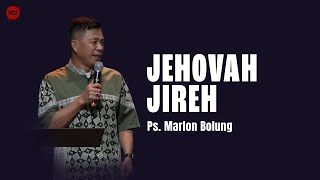 Jehovah Jireh - Ps. Marlon Bolung