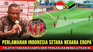 KELAS EROPA ~ Pelatih Tanzania Beri pengakuan Mengejutkan ~Akui Talenta Timnas Sampai ngomong begini