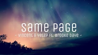 Same page - Vincent and yetep ft. Brooke daye (lyrics) || #vevoCertified || #trending || #edm