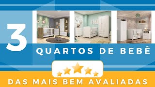 3 Quartos de Bebê dos mais bem avaliados!