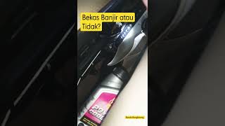 CARA CHECK MOBIL BEKAS BANJIR ATAU TIDAK? #shorts #top #otomotif