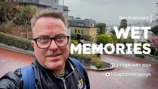 Wet memories of San Francisco | CaptainsVoyage