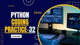 CODING PRACTICE 32  || NXTWAVE || CCBP 4.0 || INTENSIVE #CCBP #PYTHON CODING PRACTICE 32