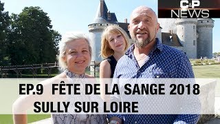 C&P News #9 - La fête de la Sange 2018 à Sully sur Loire - Chasse & Pêche