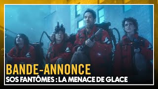 SOS FANTÔMES : LA MENACE DE GLACE - Bande-annonce VOST