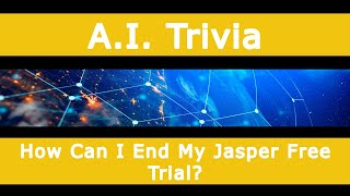 How Can I End My Jasper Free Trial?